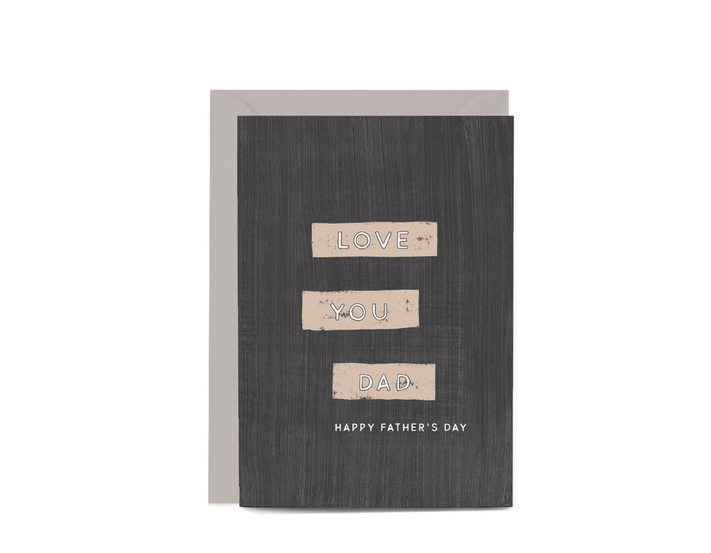 Father's Day Love You Dad Greeting Card by In The Daylight - Ivy & Wood