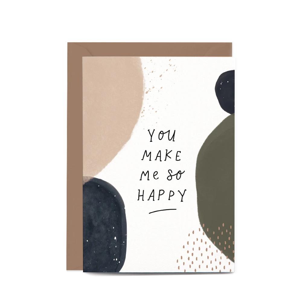 You Make Me So Happy Greeting Card by In The Daylight
